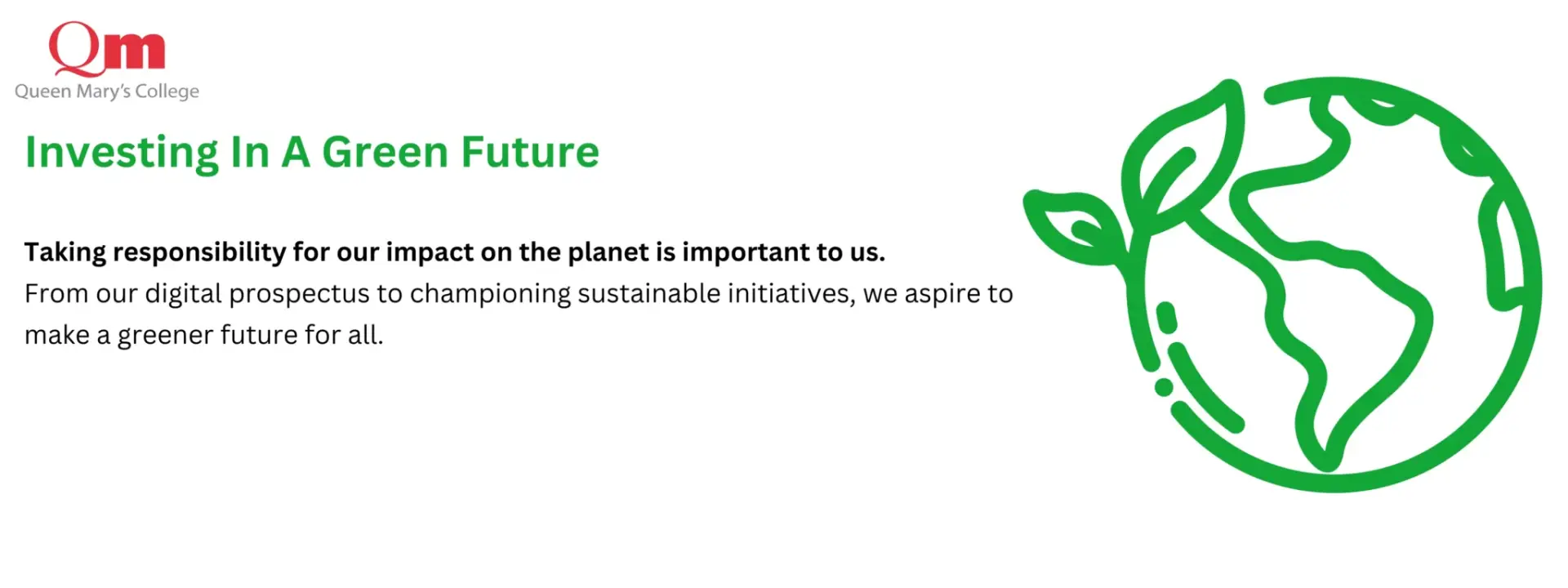 Investing In A Green Future at Queen Mary's College QMC ethos of sustainability