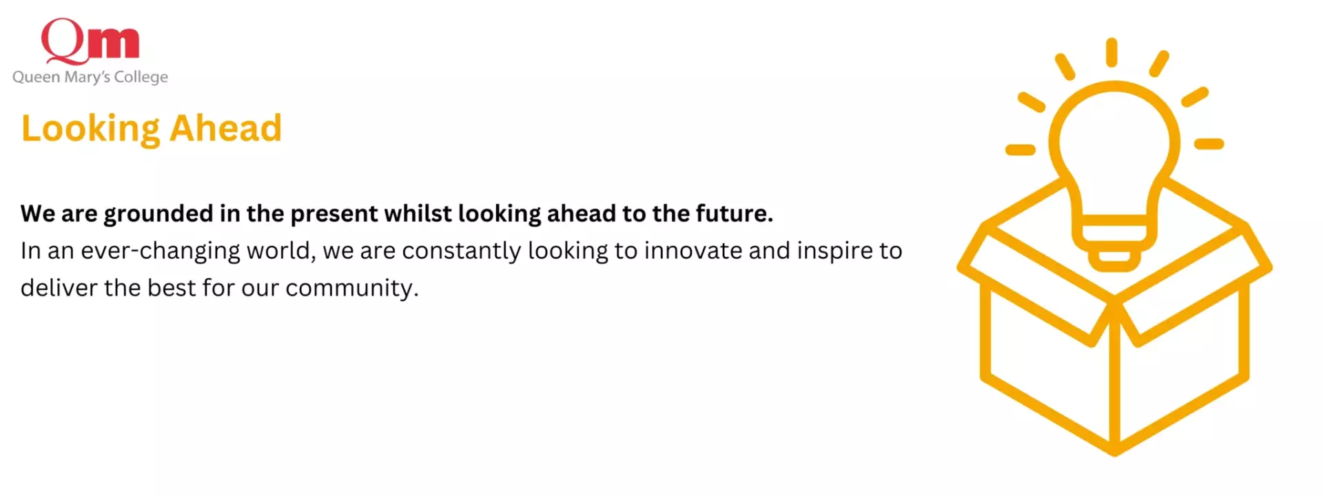 QMC ethos of being innovative and looking ahead
